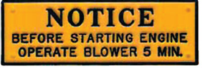 NOTICE - OPERATE BLOWER 5 MIN (BERNARD ENGRAVING)